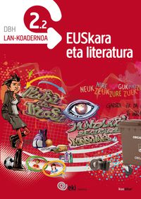 EKI DBH 2. Euskara eta Literatura 2. Lan-koadernoa 2.2. Batzuk (Ikaselkar) 9788415586500
