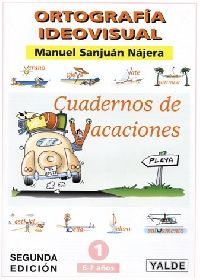 (3 Ed)  Vacaciones 1 - Ortografia Ideovisual. Sanjuan, Manuel (Yalde, S.L.) 9788487705939