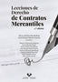 Lecciones de Derecho de Contratos Mercantiles. Leiñena Mendizabal, E. (coord), Martin Osante, J. M. (Coord. ) (Universidad del País Vasco) 9788413196459