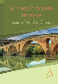 Santiago Bidearen misterioa. Morillo, Fernando (Gaumin, S.L.) 9788494241734 Imagen principal del producto