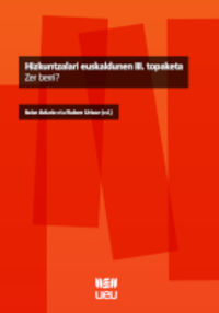 Hizkuntzalari euskaldunen III. topaketa: Zer berri?. Aduriz Agirre, Itziar, Urizar Enbeita, Ruben (Udako Euskal Unibertsitatea) 9788484386797