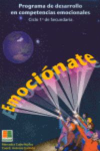 Emociónate, programa de desarrollo infantil en competencias emocionales, ESO, 1 ciclo. Cobo Nuñez, Mercedes (Instituto Calasanz de Ciencias de la Educación) 9788472783577