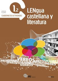EKI DBH 1. Lengua castellana y Literatura 1. Cuaderno de actividades 1.2. Aa. Vv. (Ikaselkar) 9788415586197