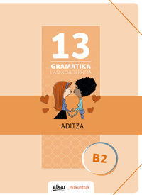 Gramatika Lan-Koadernoa 13 (B2). Aditza. Batzuk (Elkar) 9788490271971 Imagen principal del producto