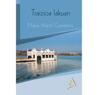 Traizioa lakuan. Marti, Nuria (Gaumin, S.L.) 9788494241710 Imagen principal del producto