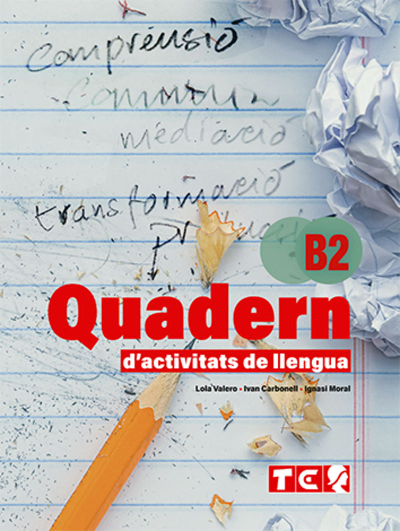 QUADERN D'ACTIVITATS DE LLENGUA B2. Aa. Vv. (Tabarca Llibres) 9788480256308