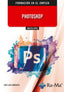 (IMST013PO) Photoshop. Armentia Niño, Jose Luis (RA-MA S.A. Editorial y Publicaciones) 9788410360624