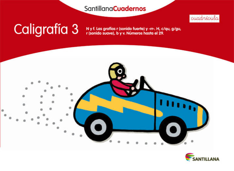 CALIGRAFIA 3 CUADRICULA SANTILLANA CUADERNOS. Aa. Vv. (Santillana Educación, S.L.) 9788468012551 Imagen principal del producto