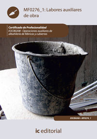 Cp - Labores Auxiliares De Obra (Mf0276_1). Marquez Perez, Isabel Maria (Innovacion Y Cualificacion S.L) 9788483648858 Imagen principal del producto