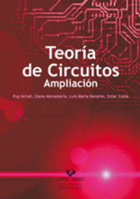 Teoría de circuitos. Ampliación. Puy Arruti, Elena Monasterio (Universidad del País Vasco) 9788498601909