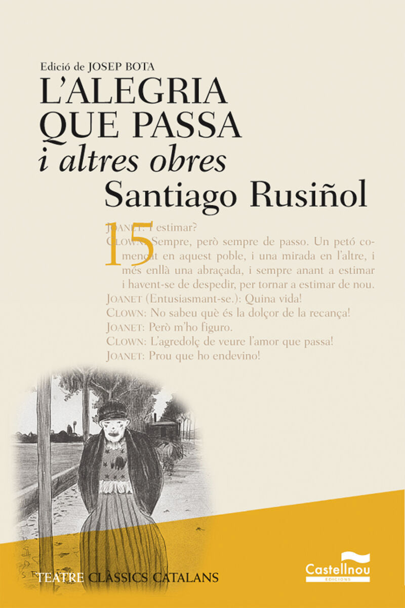 L'alegria que passa i altres obres. Rusiñol, Santiago (Castellnou) 9788482875927 Imagen principal del producto