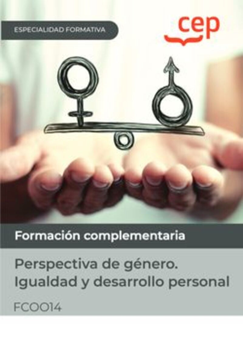 Manual. Perspectiva de género. Igualdad y desarrollo personal (FCOO14). Especialidades formativas. Aa. Vv. (EDITORIAL CEP, S.L.) 9788419749710