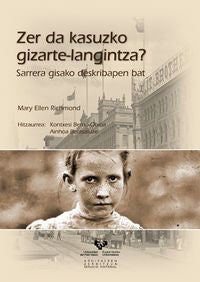 Zer da kasuzko gizarte-langintza?: Sarrera gisako deskribapen bat. Richmond, Mary Ellen (Universidad del País Vasco) 9788498606799