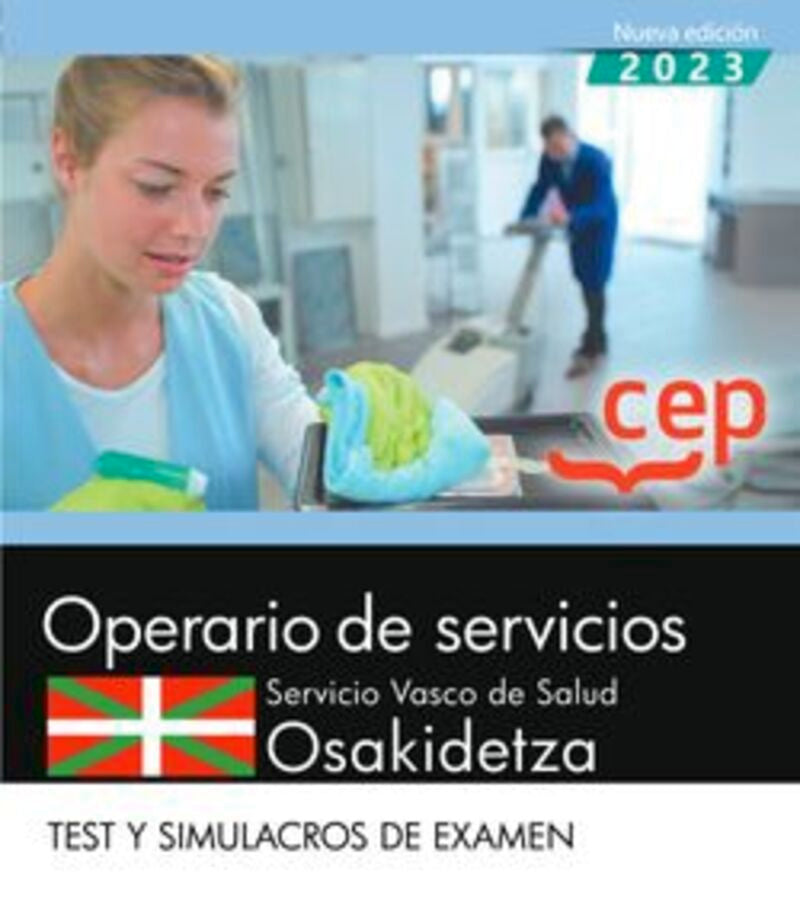 Operario de Servicios. Servicio vasco de salud-Osakidetza. Test y simulacros de examen. Aa. Vv. (EDITORIAL CEP, S.L.) 9788419749734 Imagen principal del producto