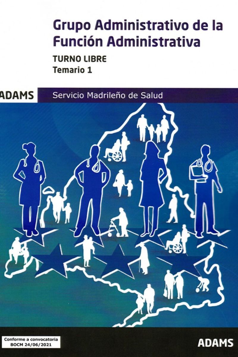 Temario 1 Grupo Administrativo de la Función Administrativa Servicio Madrileño de Salud