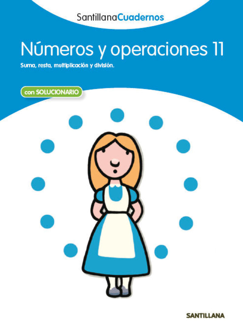 NUMEROS Y OPERACIONES 11 SANTILLANA CUADERNOS. Aa. Vv. (Santillana Educación, S.L.) 9788468013008