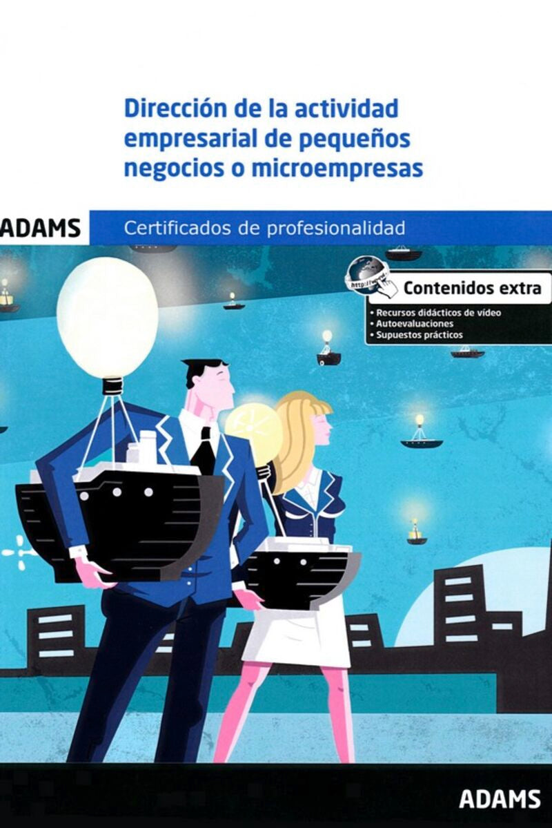 MF1789_3 Dirección de la actividad empresarial de pequeños negocios o microempresas. Certificado de Profesionalidad de Creación y Gestión de Microempresas.