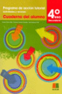 Tutorías, programa de acción tutorial, actividades y recursos, 4 ESO. Cuaderno. Aa. Vv. (Instituto Calasanz de Ciencias de la Educación) 9788472783645
