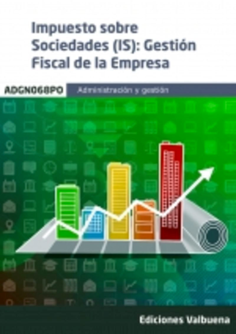 ADGN068PO Impuesto sobre Sociedades (IS): Gestión Fiscal de la Empresa Imagen principal del producto