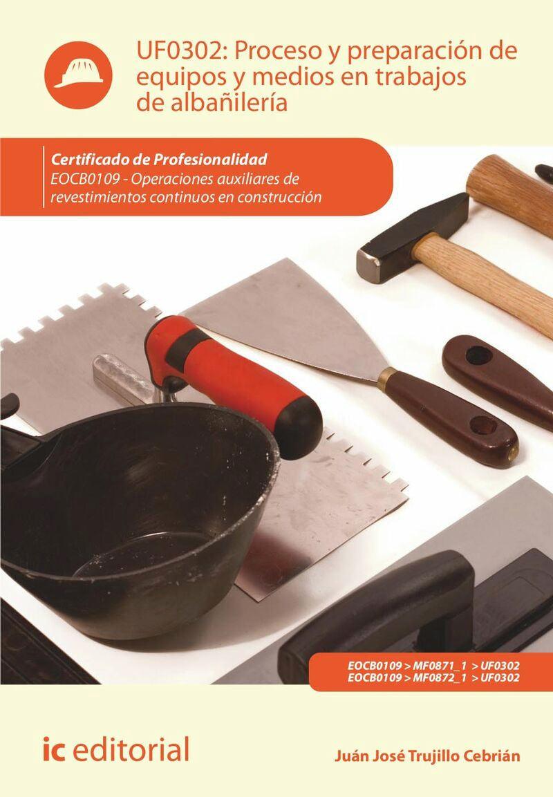 Cp - Proceso Y Preparacion De Equipos Y Medios En Trabajos. Trujillo Cebrian, Juan Jose (Innovacion Y Cualificacion S.L) 9788411038874