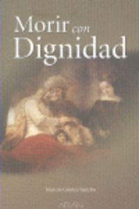 Morir Con Dignidad. Gomez Sancho, Marcos (Aran Ediciones) 9788495913463