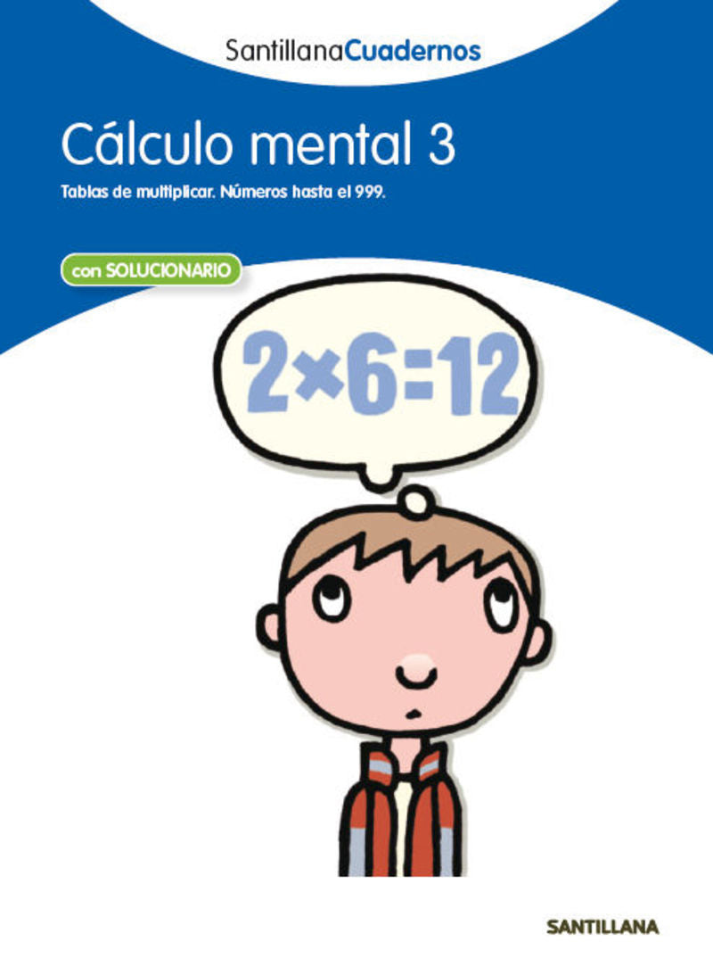 CALCULO MENTAL 3 SANTILLANA CUADERNOS. Aa. Vv. (Santillana Educación, S.L.) 9788468012391