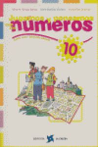 Jugamos y pensamos con los números 10. Burgos Alonso, Victor Manuel, Martinez Montero, Jaime, Perez Gonzalez, Jesus (Editorial La Calesa) 9788481051186