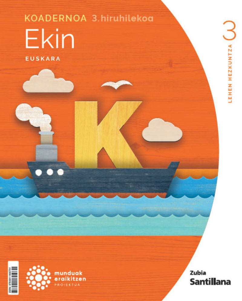 KOADERNOA EUSKARA EKIN 3 LEH 3 HIRUHILEKOA MUNDUAL ERAIKITZEN. Batzuk (Zubia Editoriala, S.L.) 9788411605731