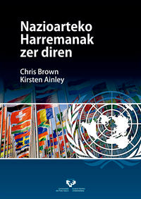 Nazioarteko harremanak zer diren. Ainley, Kirsten, Brown, Chris (Universidad del País Vasco) 9788490827819