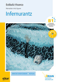 Arian B1. Irakurgaia 16. Infernurantz + CD. Eiguren, Aritz (il. ), Vivanco, Estibaliz (Elkar) 9788490274347 Imagen principal del producto