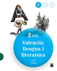 Valencià: llengua i literatura 2 ESO (tres llibres). Carbonell Soler, Susanna, Cotet I Gimeno, Imma, Pau Gomez, Sandra (Editorial Teide, S.A.) 9788430790876