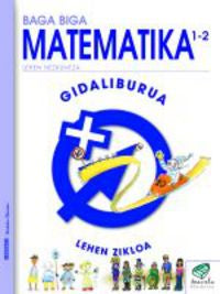 Txanela 1/2 - Matematika 1/2. Gidaliburua. Batzuk (Ikaselkar) 9788497833776