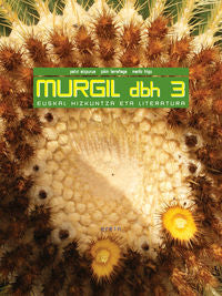 Murgil DBH 3: Euskal Hizkuntza eta Literatura. Batzuk (Erein Argitaletxea, S.A.) 9788497463218