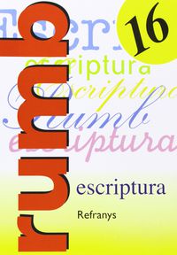 Ep 6 - Rumb Escriptura 16 - Refranys. Aa. Vv. (Nadal) 9788486545246