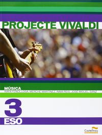 Música 3r ESO. Projecte Vivaldi. Aa. Vv. (Castellnou) 9788483452318 Imagen principal del producto