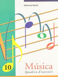 Ep - Musica Exercicis 10 (C. S. )  - Semicorxera. Concepte:  Nota, Lligadura, Caldero. Aa. Vv. (Nadal) 9788478872121