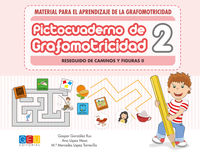 Pictocuaderno de Grafomotricidad 2. Gonzalez Rus, Gaspar, Lopez Mesa, Ana, Lopez Torrecilla, M. Mercedes (Editorial GEU) 9788417201135