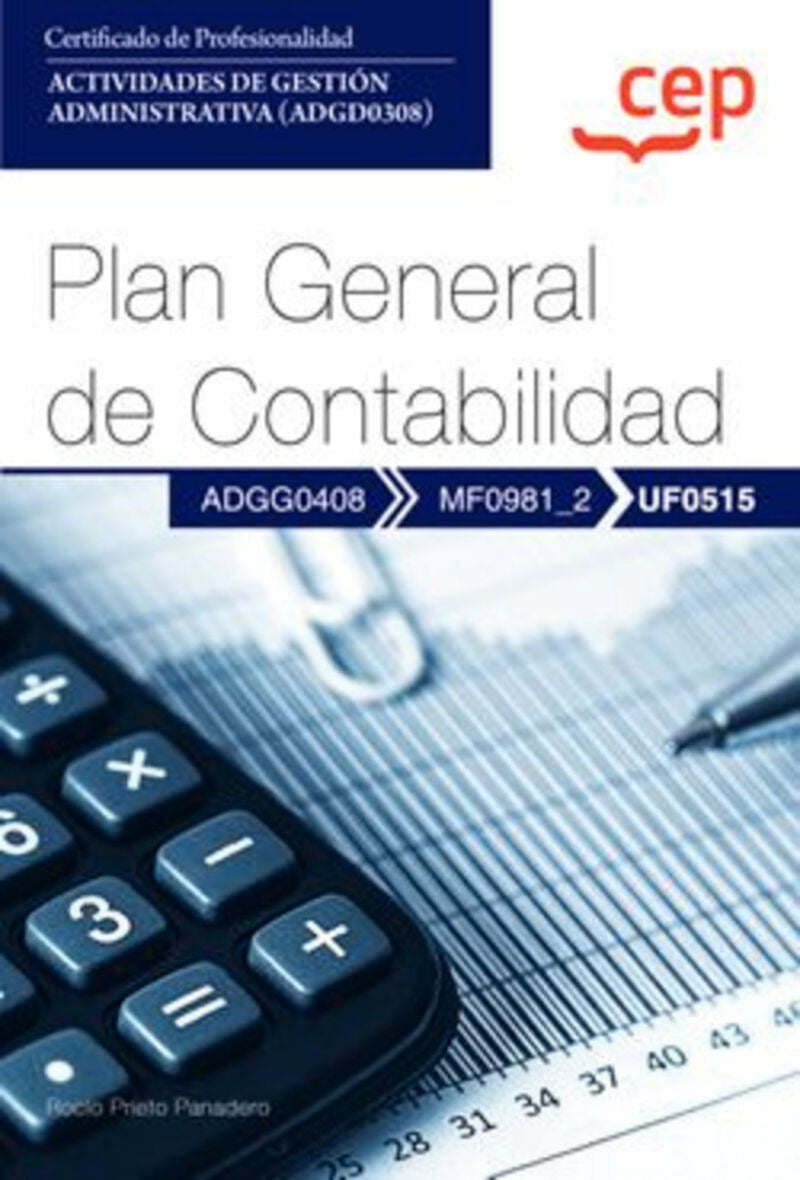 Manual. Plan General de Contabilidad (UF0515). Certificados de profesionalidad. Actividades de gestión administrativa (ADGD0308). Aa. Vv. (EDITORIAL CEP, S.L.) 9788419852120