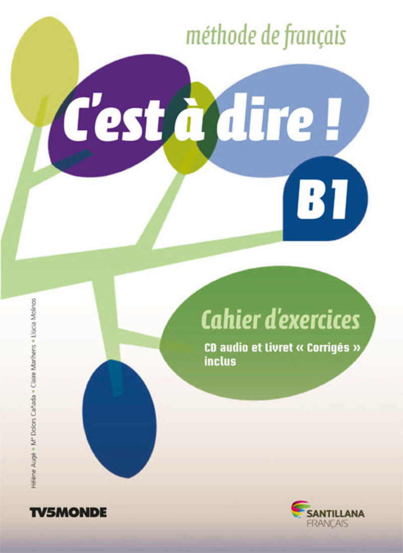 Bach 1 - C'Est A Dire B1 Cahier (+Corriges)  (+Cd). Aa. Vv. (Santillana FrançAis) 9788490490884