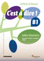 Bach 1 - C'Est A Dire B1 Cahier (+Corriges)  (+Cd). Aa. Vv. (Santillana FrançAis) 9788490490884