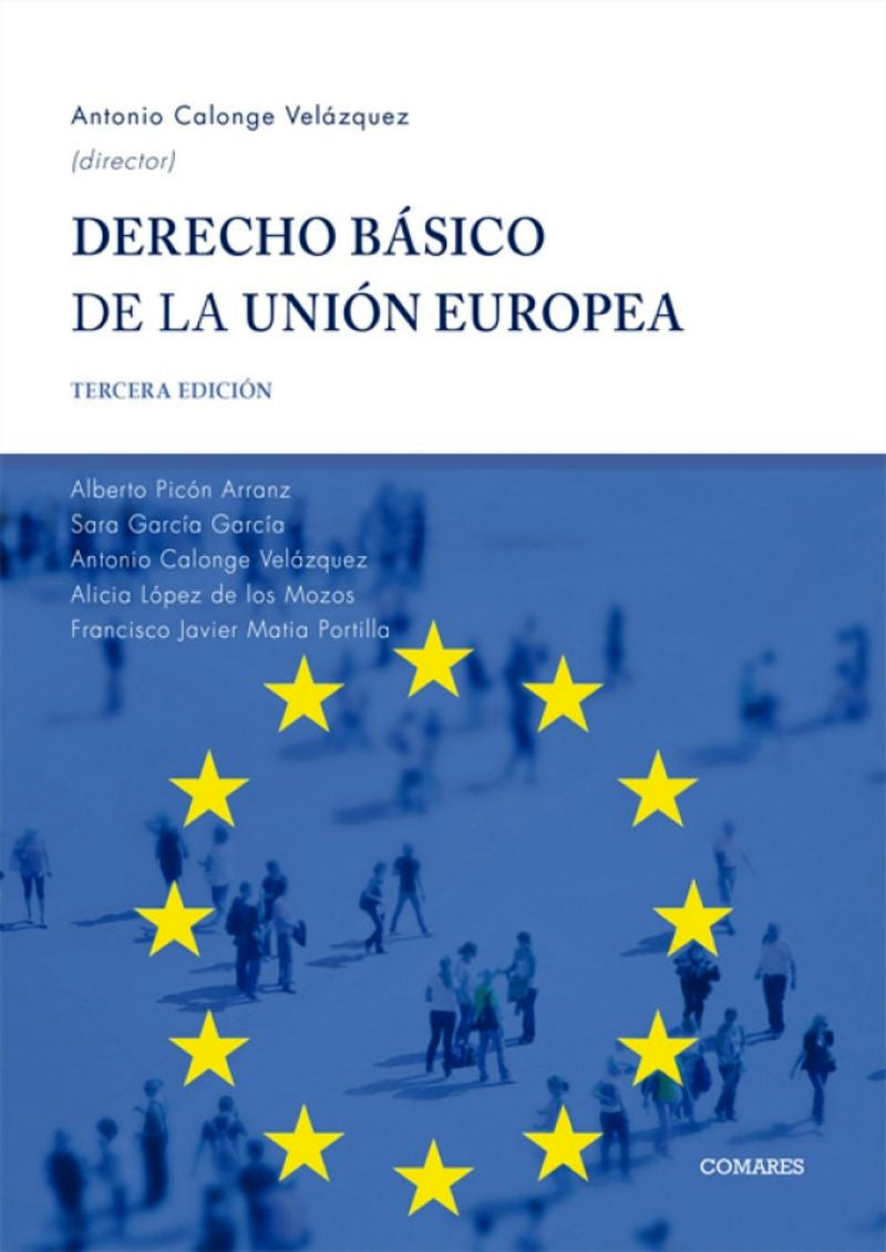 Derecho básico de la Unión Europea. Calonge Velazquez, Antonio (Editorial Comares) 9791370330699 Imagen principal del producto