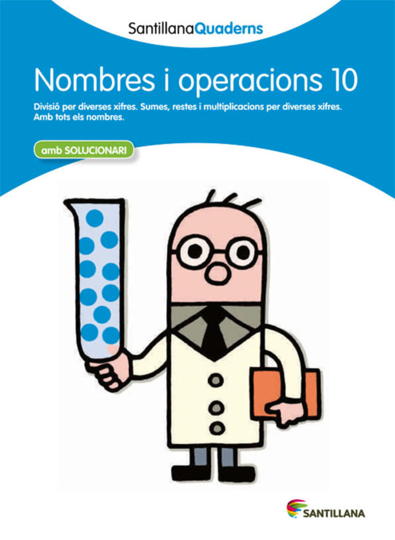 NOMBRES I OPERACIONS 10 AMB SOLUCIONARI SANTILLANA QUADERNS. Aa. Vv. (Santillana Educación, S.L.) 9788468013916