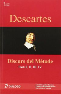 Descartes. Discurs del Mètode: parts I, II, III, IV. Aguilar Jimenez, Cristobal (Diálogo) 9788496976665