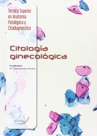 Citología ginecológica. Gonzalez Morales, Maria Luisa (Arán Ediciones, S.L.) 9788416585045 Imagen principal del producto