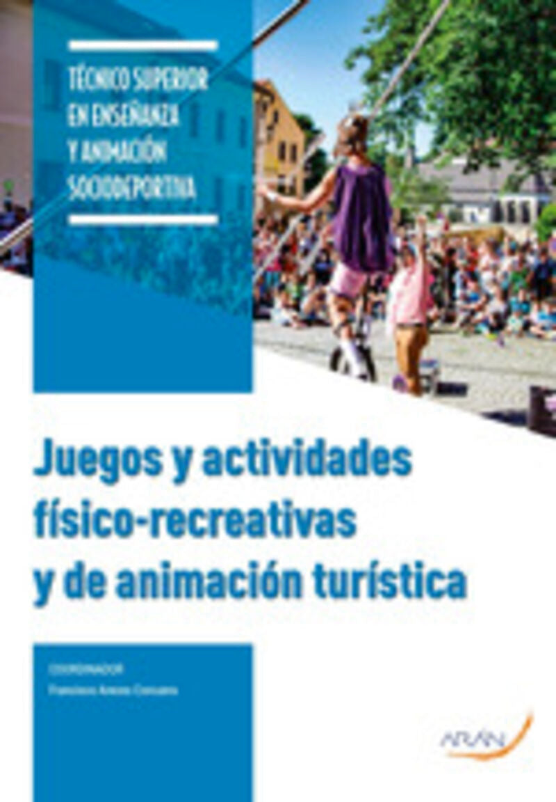 Juegos y actividades físico - recreativas y de animación turística. Aa. Vv. (Arán Ediciones, S.L.) 9788417554507