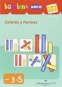 BAMBINO ARCO. Colores y formas. Aa. Vv. (J. Domingo Ferrer, S.L.) 9788492490790