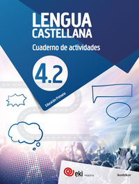 EKI LH 4. Lengua castellana 4. Cuaderno de actividades 4.2. Aa. Vv. (Ikaselkar) 9788417538828