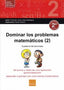Dominar los problemas matemáticos (2): De suma y resta de una operación ( profundización). Lopez Apesteguia, F. Javier (Boira Editorial Formació i Serveis) 9788416680160