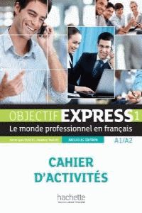 Objectif Express 1 Cahier. Aa. Vv. (Hachette) 9782011560087 Imagen principal del producto