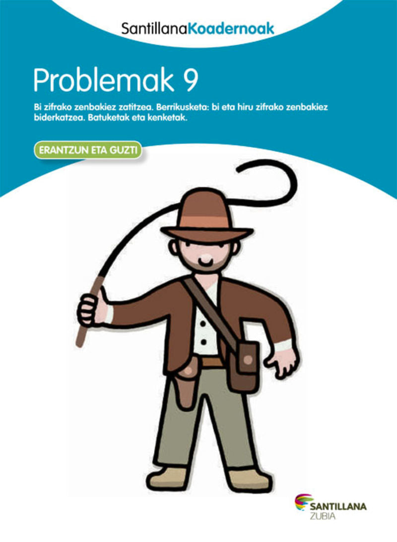 PROBLEMAK 9 SANTILLANA KOADERNOAK. Batzuk (Zubia Editoriala, S.L.) 9788498943337 Imagen principal del producto